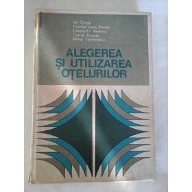  ALEGERA  SI  UTILIZAREA  OTELURILOR  - Ion Chesa si altii